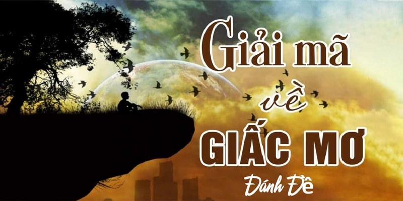 Thông tin giải mã giấc mơ