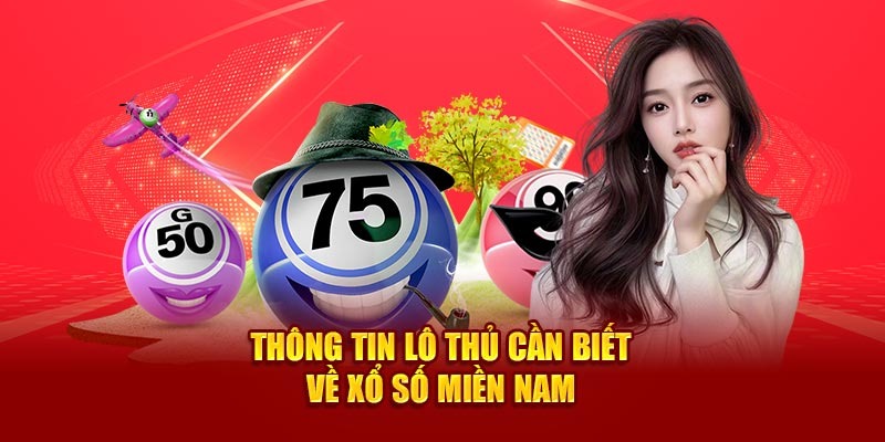 Xổ số miền nam - Loại hình xổ số thú vị và ấn tượng